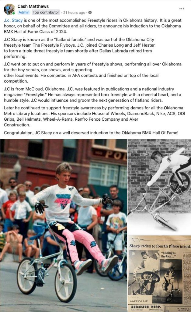 JC Stacy announced he is inducted into the Oklahoma BMX Hall of Fame for Freestyle Riders.